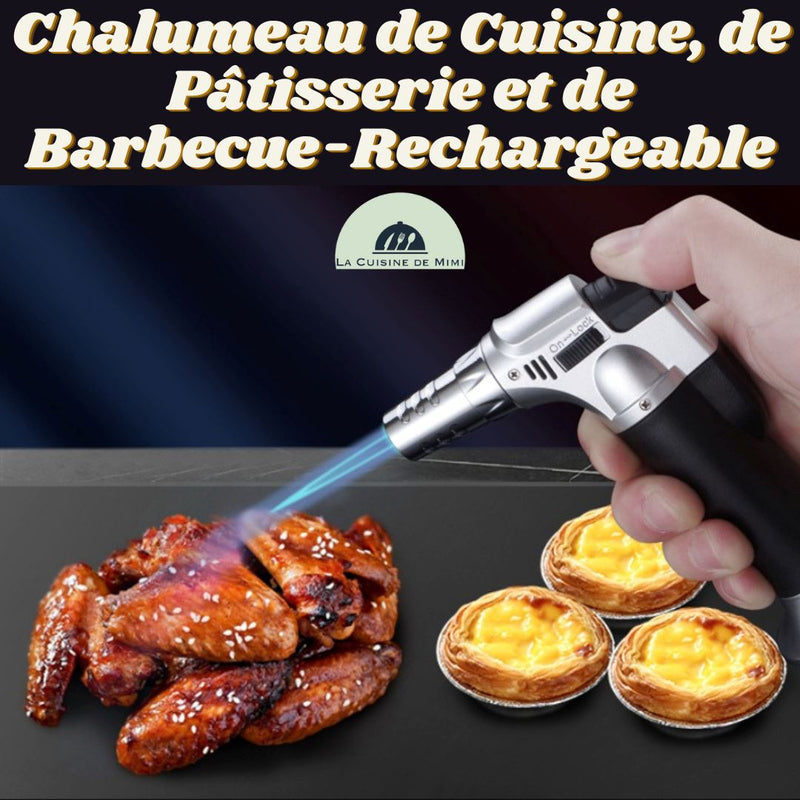 Chalumeau de Cuisine, Pâtisserie et de Barbecue - Rechargeable - La Cuisine de Mimi