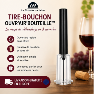 Tire-bouchon - Ouvr’Air’Bouteille™ la cuisine de mimi