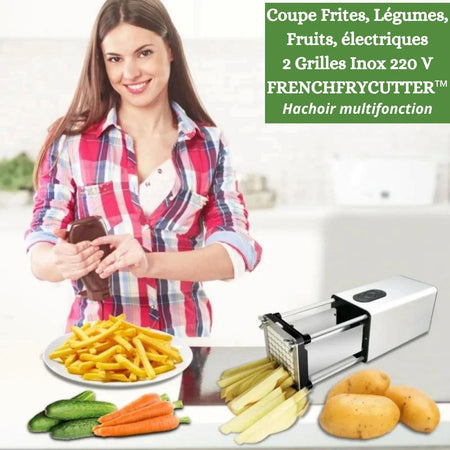 Coupe Frites Légumes électrique 2 Grilles Inox 220 V | FRENCHFRYCUTTER™ La Cuisine de Mimi